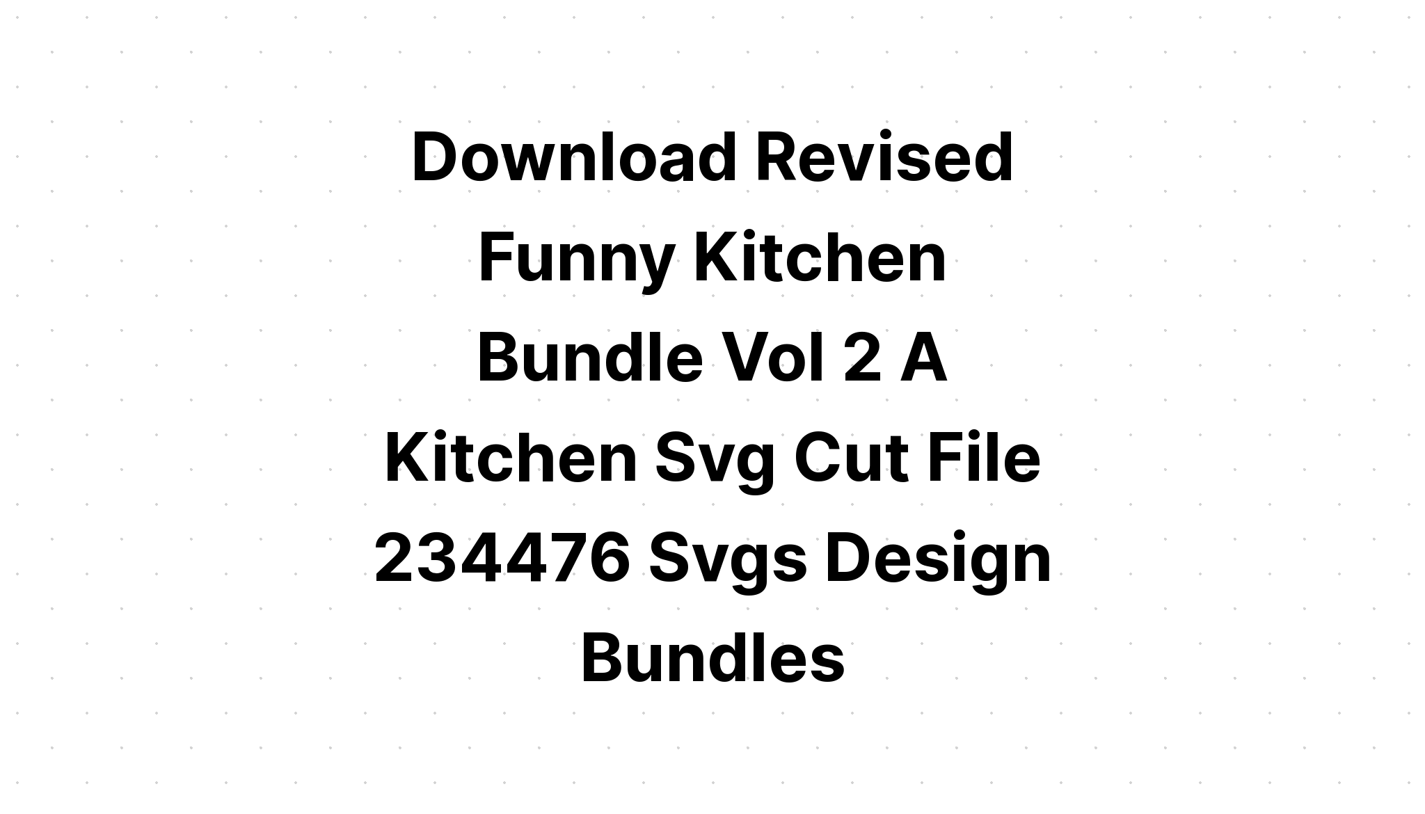 Download Funny Kitchen Quotes Svg Bundle Vol 2 SVG File